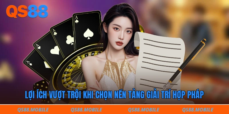 Lợi ích vượt trội khi chọn nền tảng giải trí hợp pháp