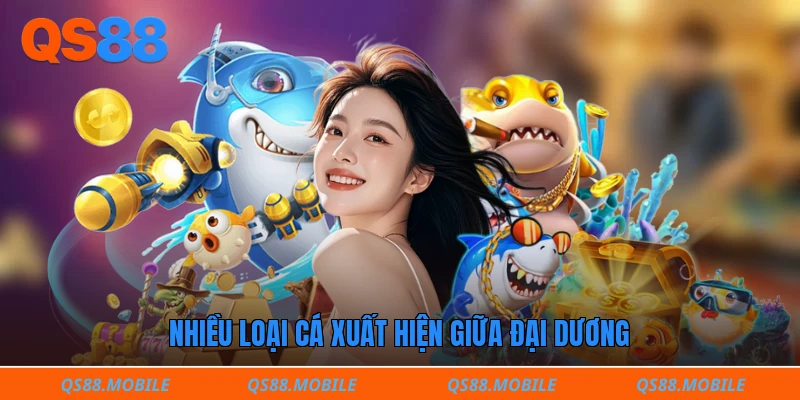 Nhiều loại cá xuất hiện giữa đại dương